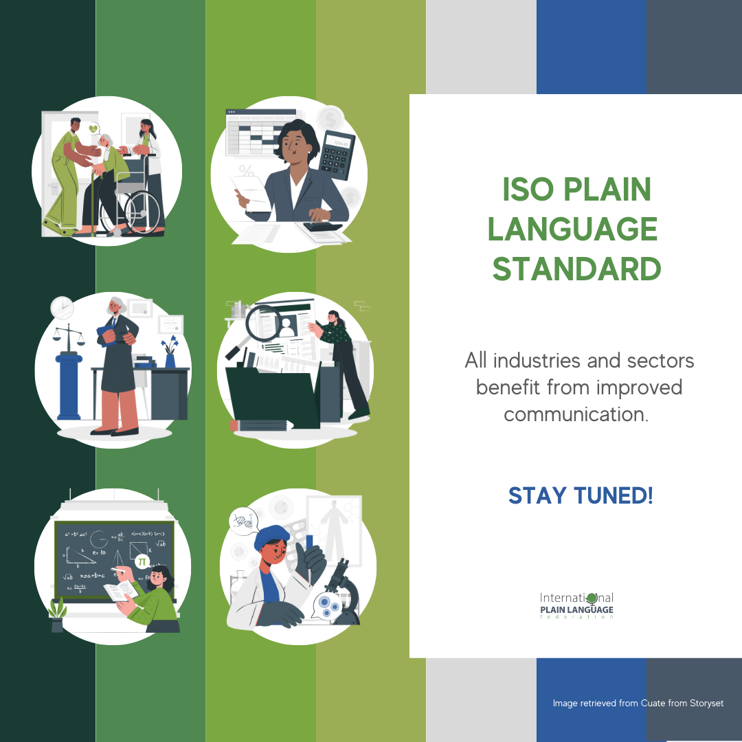 On the right-hand side, there is text that says “ISO plain language standard: All industries and sectors benefit from improved communication.” On the left, there are 6 white circles with people in them, performing tasks: male and female physiotherapists helping a person get up from a wheelchair; a woman with a spreadsheet and a calculator; a female lawyer standing beside a scales of justice; a woman doing research with papers and filing them; a female math professor writing on a chalkboard; a female scientist with a microscope and test tube who has a thought bubble with DNA in it.