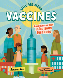 Cover of book called Why We Need Vaccines, illustrated with three adults and two children looking at a large blue syringe, with a bright yellow sun beaming down on them. 