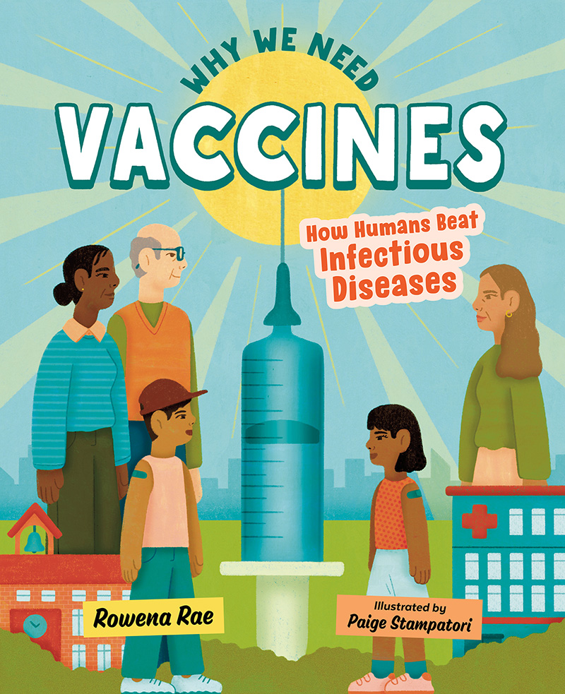 Cover of book called Why We Need Vaccines, illustrated with three adults and two children standing under a bright sun and looking at a needle.