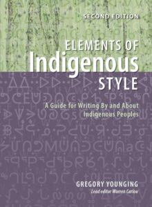 The cover of the second edition of Elements of Indigenous Style by Gregory Younging.